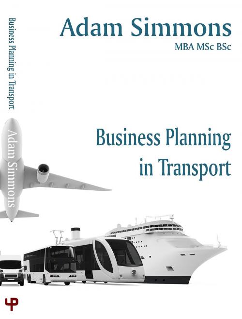 Cover of the book Business Planning in Transport by Adam Simmons, Gaile Griffin Peers X3061152Z