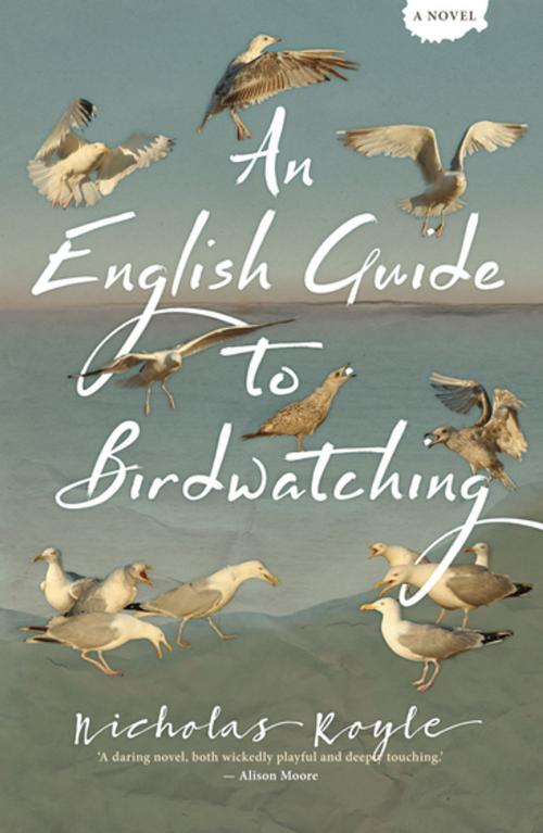 Cover of the book An English Guide to Birdwatching by Nicholas Royle, Myriad Editions