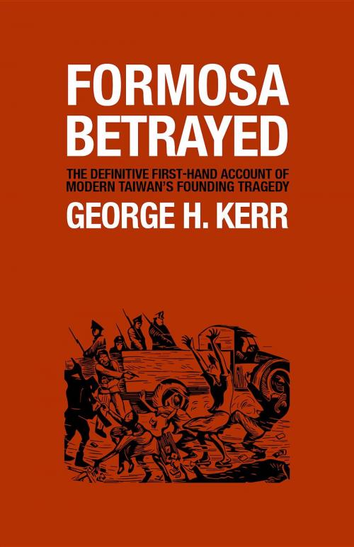Cover of the book Formosa Betrayed by George H Kerr, Camphor Press Ltd