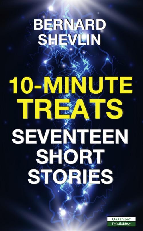 Cover of the book 10-Minute Treats: Seventeen Short Stories by Bernard Shevlin, Bennion Kearny