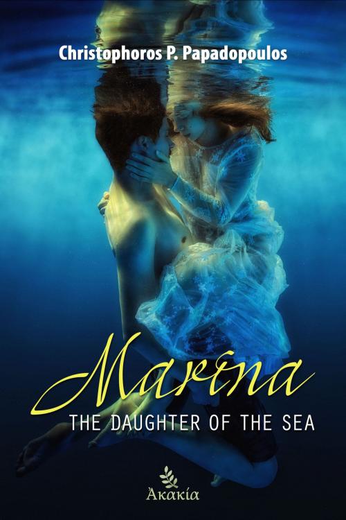 Cover of the book Marina, The Daughter of the Sea by Christophoros Papadopoulos, AKAKIA Publications