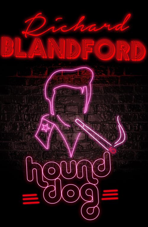 Cover of the book Hound Dog by Richard Blandford, Canelo