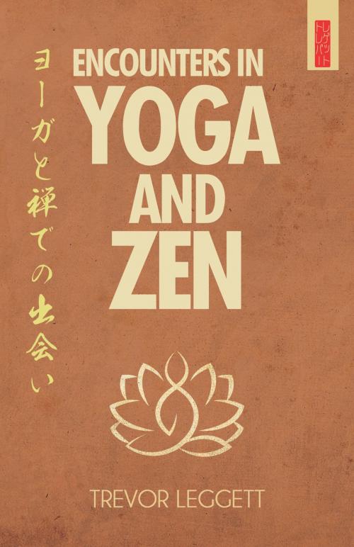 Cover of the book Encounters in Yoga and Zen by Trevor Leggett, PublishDrive