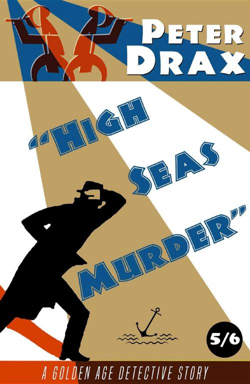 Cover of the book High Seas Murder by Peter Drax, Dean Street Press