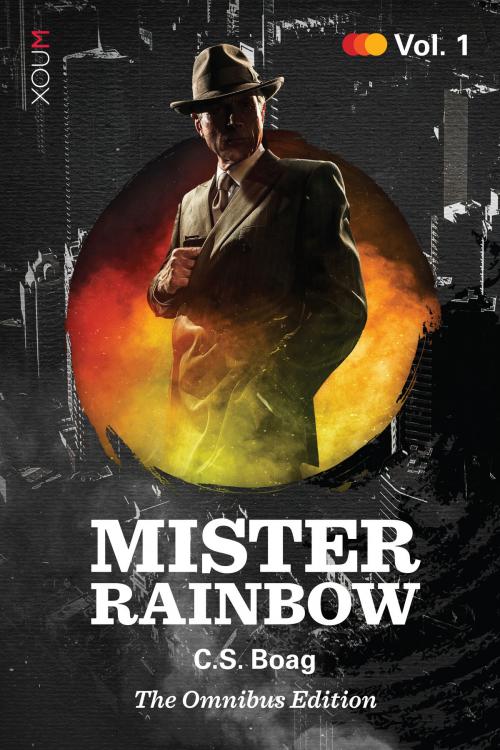 Cover of the book Mister Rainbow Vol. 1 by C.S. Boag, Xou Creative