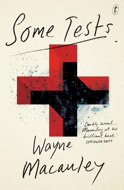 Cover of the book Some Tests by Wayne Macauley, The Text Publishing Company
