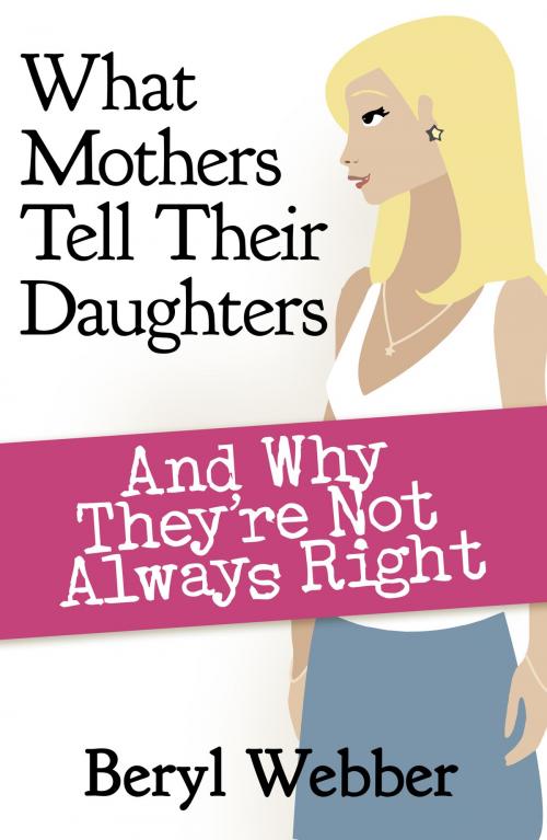 Cover of the book What Mothers Tell Their Daughters by Beryl Webber, Australian eBook Publisher