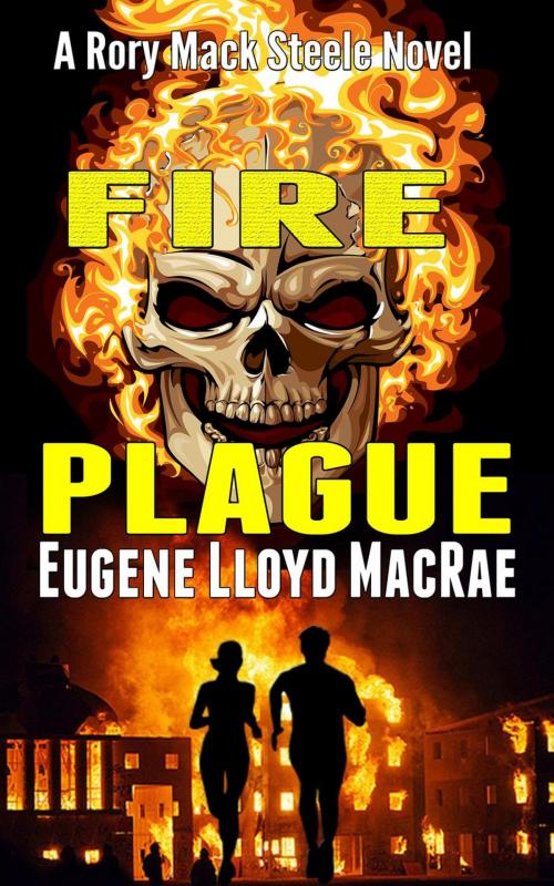 Cover of the book Fire Plague by Eugene Lloyd MacRae, Eugene Lloyd MacRae