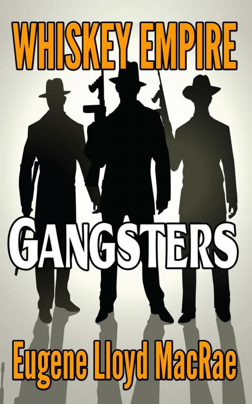 Cover of the book Gangsters by Eugene Lloyd MacRae, Eugene Lloyd MacRae