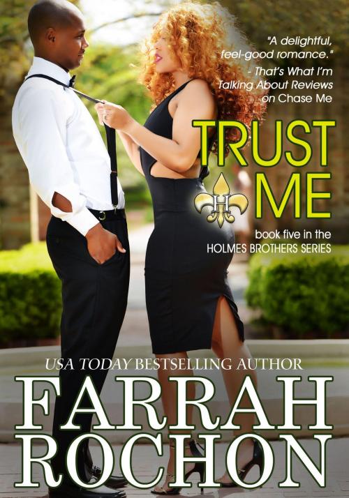 Cover of the book Trust Me by Farrah Rochon, Nicobar Press