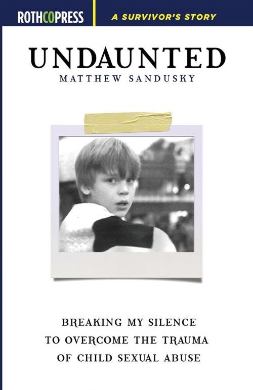 Cover of the book Undaunted by Matthew Sandusky, Over Easy Media Inc dba Rothco Press