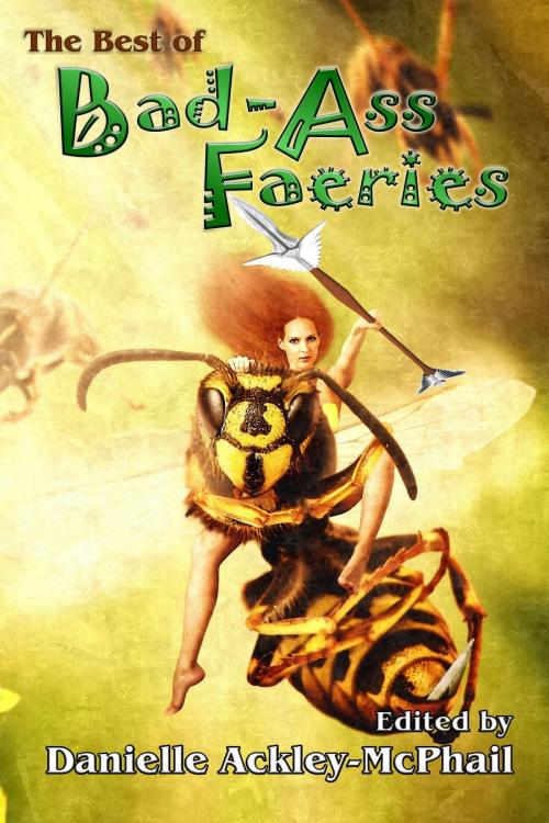 Cover of the book The Best of Bad-Ass Faeries by Jody Lynn Nye, Keith R.A. DeCandido, Danielle Ackley-McPhail, eSpec Books