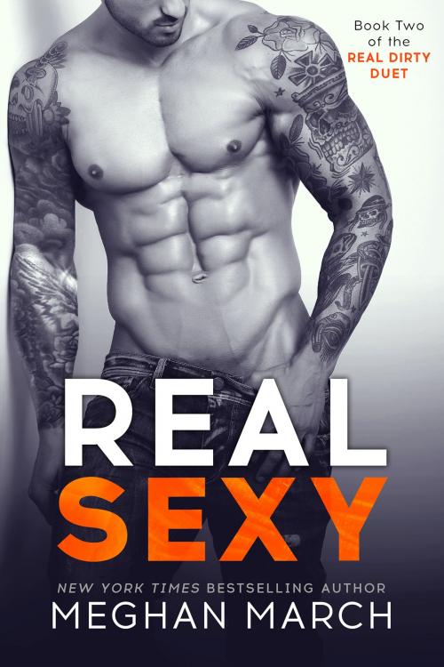 Cover of the book Real Sexy by Meghan March, Meghan March LLC