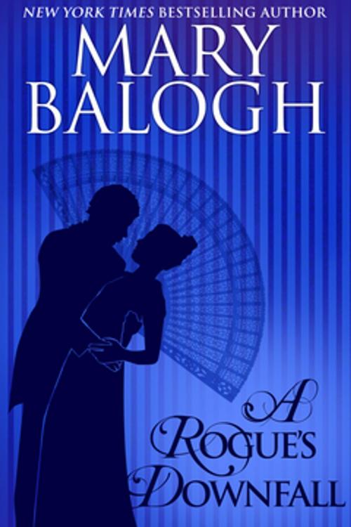Cover of the book A Rogue's Downfall by Mary Balogh, Class Ebook Editions Ltd.