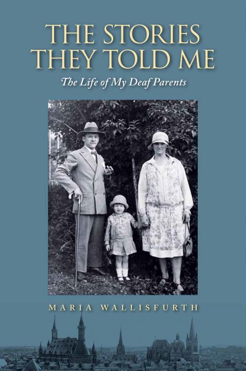 Cover of the book The Stories They Told Me by Maria Wallisfurth, Gallaudet University Press