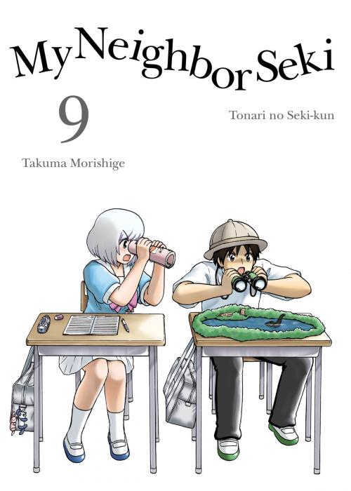 Cover of the book My Neighbor Seki, 9 by Takuma Morishige, Kodansha USA