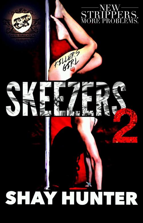 Cover of the book Skeezers 2 by Shay Hunter, Cartel Publications