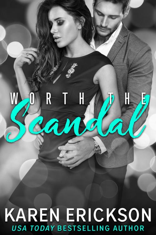 Cover of the book Worth The Scandal by Karen Erickson, EM Publishing