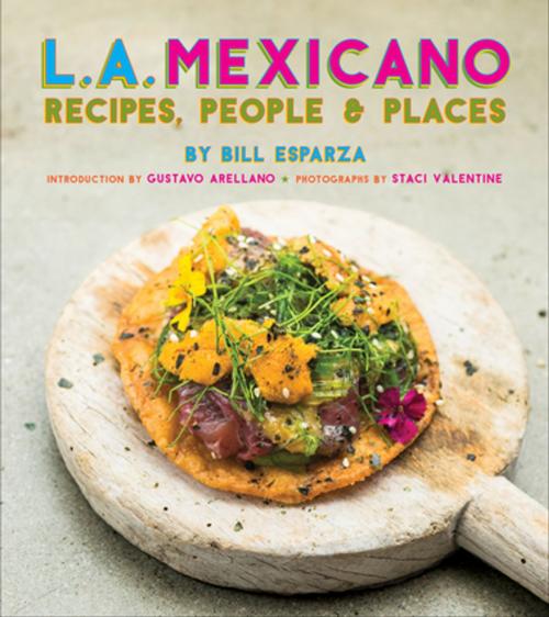 Cover of the book L.A. Mexicano by Bill Esparza, Staci Valentine, Prospect Park Books