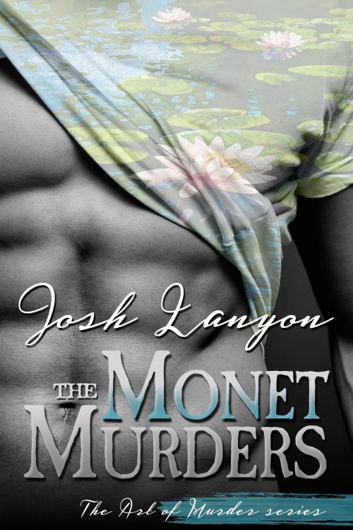 Cover of the book The Monet Murders by Josh Lanyon, JustJoshin Publishing, Inc.