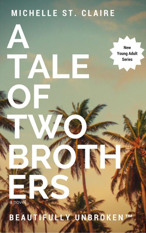 Cover of the book A Tale of Two Brothers by Michelle St. Claire, Michelle St. Claire