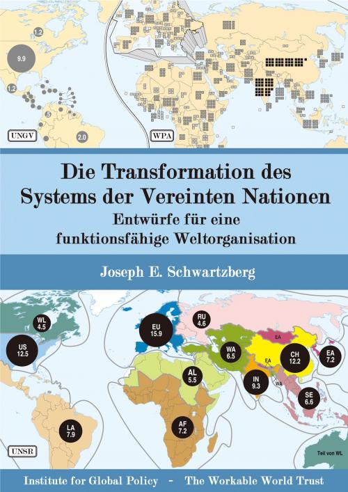 Cover of the book Die Transformation des Systems der Vereinten Nationen by Joseph E. Schwartzberg, Institute for Global Policy - Workable World Trust