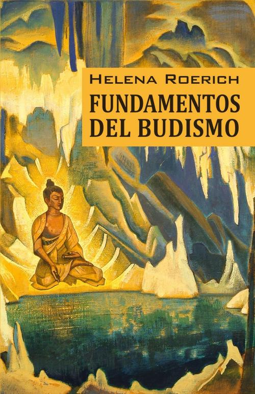 Cover of the book Fundamentos Del Budismo by Helena Roerich, Agni Yoga Society
