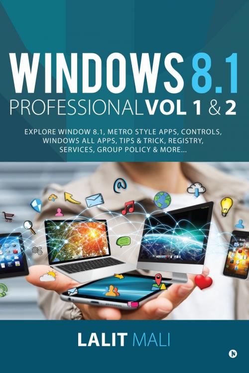 Cover of the book Windows 8.1 professional Volume 1 and Volume 2 by Lalit Mali, Notion Press