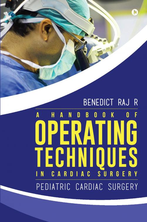 Cover of the book A handbook of operating techniques in cardiac surgery by Benedict Raj R, Notion Press