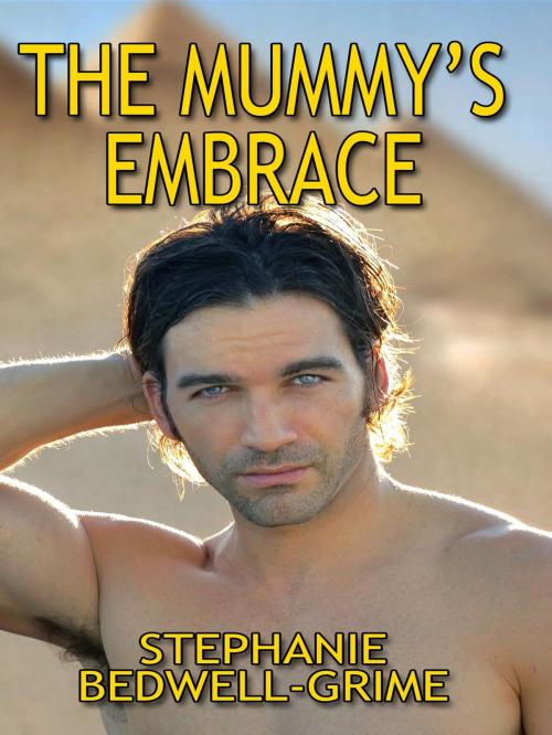 Cover of the book The Mummy's Embrace by Stephanie Bedwell-Grime, Feral Martian Publishing