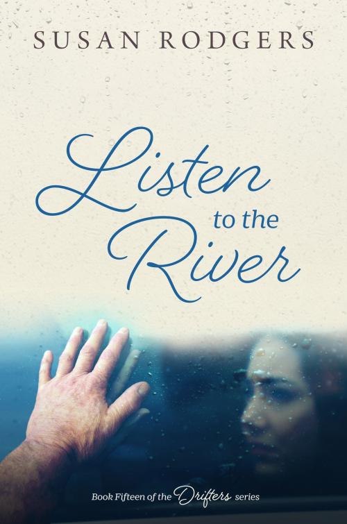 Cover of the book Listen To The River by Susan Rodgers, Bluemountain Entertainment
