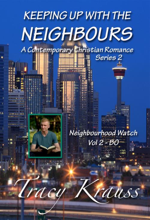 Cover of the book Neighbourhood Watch - volume 2 - BO by Tracy Krauss, Fictitious Ink Publishing