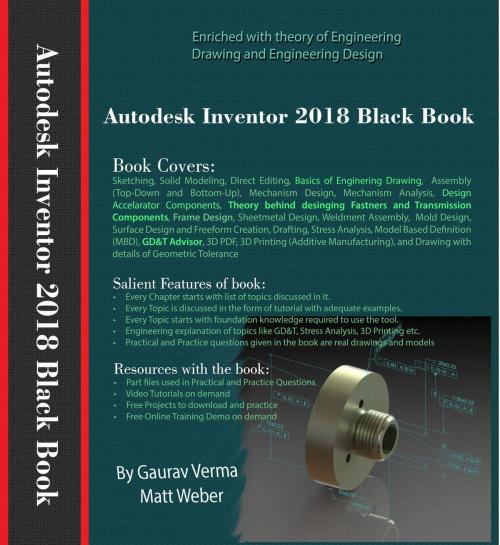 Cover of the book Autodesk Inventor 2018 Black Book by Gaurav Verma, Matt Weber, CADCAMCAE Works