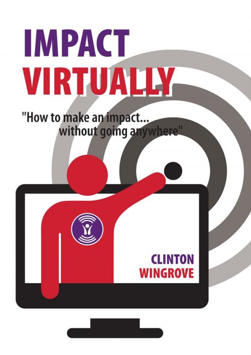 Cover of the book IMPACT VIRTUALLY by Clinton Wingrove, Clinton HR Ltd