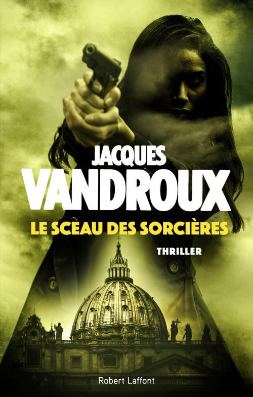 Cover of the book Le Sceau des sorcières by Jacques VANDROUX, Groupe Robert Laffont