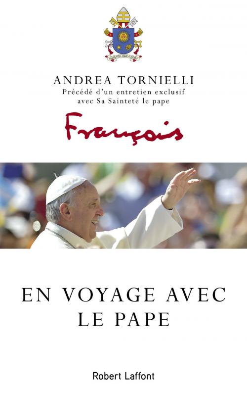 Cover of the book En voyage avec le pape by Andrea TORNIELLI, PAPE FRANÇOIS, Groupe Robert Laffont