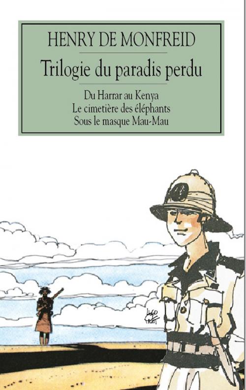 Cover of the book Trilogie du paradis perdu by Henry de Monfreid, Grasset