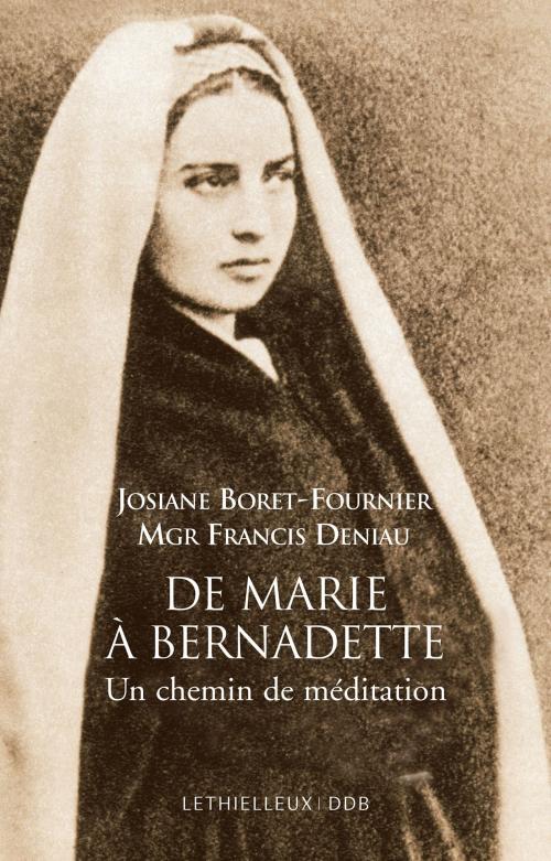 Cover of the book De Marie à Bernadette by Josiane Boret-Fournier, Francis Deniau, Lethielleux Editions