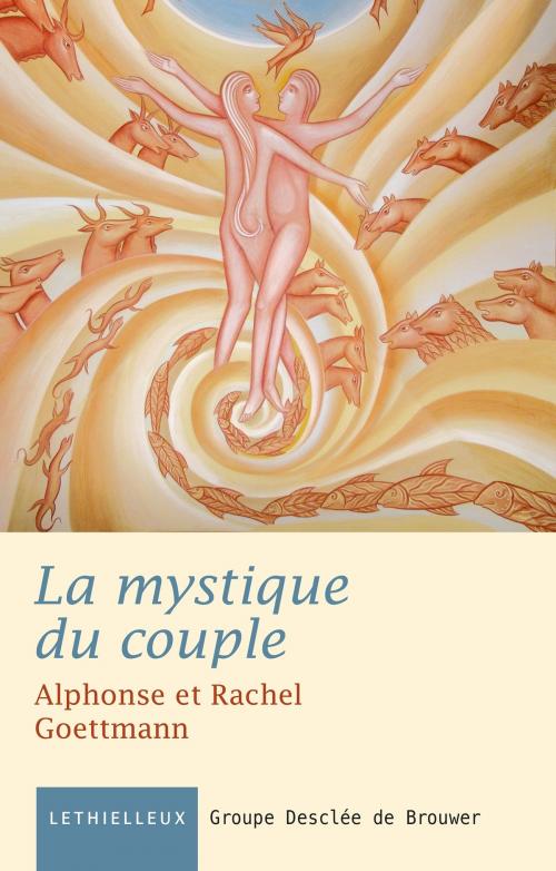 Cover of the book La mystique du couple by Alphonse Goettmann, Rachel Goettmann, Lethielleux Editions