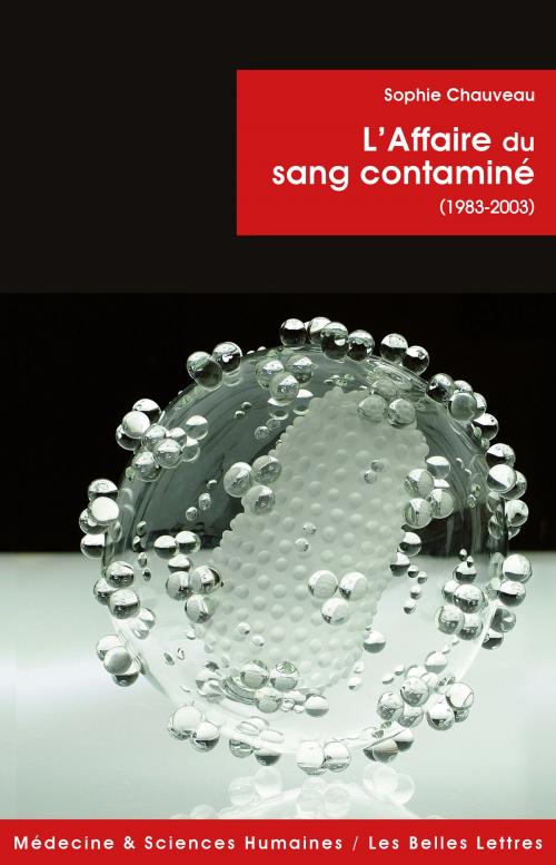 Cover of the book L'Affaire du sang contaminé by Sophie Chauveau, Les Belles Lettres