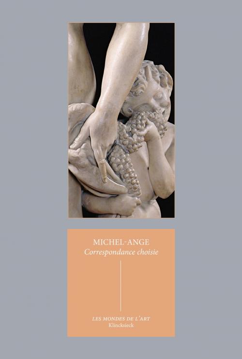 Cover of the book Correspondance choisie by Michel-Ange, Adelin Charles Fiorato, Les Belles Lettres