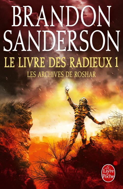 Cover of the book Le Livre des Radieux , Volume 1 (Les Archives de Roshar, Tome 2) by Brandon Sanderson, Le Livre de Poche