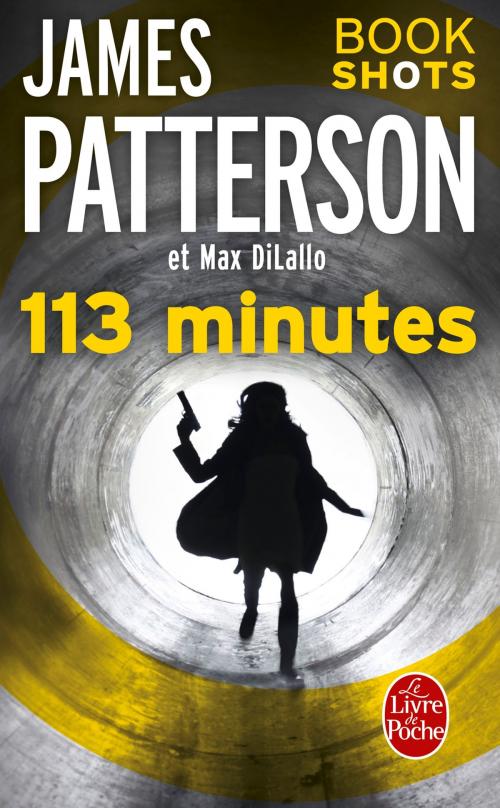 Cover of the book 113 minutes by James Patterson, Max DiLallo, Le Livre de Poche