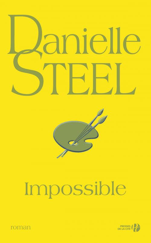 Cover of the book Impossible by Danielle STEEL, Place des éditeurs
