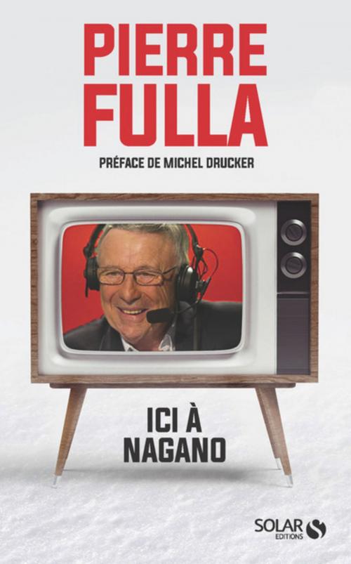 Cover of the book Pierre Fulla : "Ici à Nagano..." by Pierre FULLA, edi8