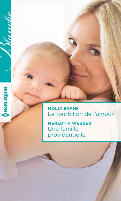 Cover of the book Le tourbillon de l'amour - Une famille providentielle by Molly Evans, Meredith Webber, Harlequin