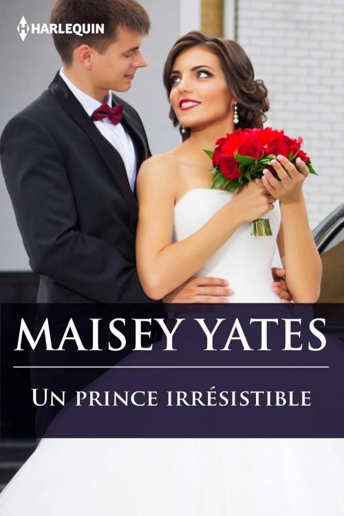Cover of the book Un prince irrésistible by Maisey Yates, Harlequin