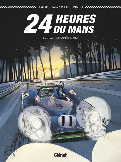 Cover of the book 24 Heures du Mans - 1972-1974 by Denis Bernard, Christian Papazoglakis, Robert Paquet, Glénat BD