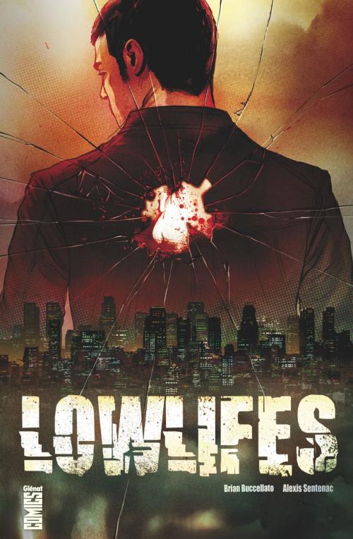 Cover of the book Lowlifes by Brian Buccellato, Alexis Sentenac, Glénat Comics