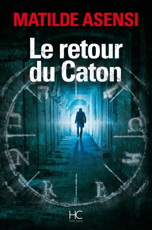 Cover of the book Le retour du caton by Matilde Asensi, HC éditions